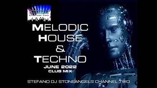 MELODIC HOUSE & TECHNO JUNE 2022 CLUB MIX