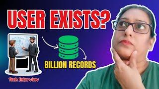 How to Check if a User Exists Among Billions - 4 MUST Know Strategies