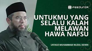 Taubat Maksiat Lagi.. Taubat Maksiat Lagi.. Sampai Kapan?  Ustadz Muhammad Nuzul Dzikri