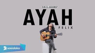 Ayah - Rinto Harahap  Felix Irwan Cover 