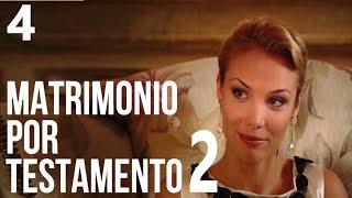 Matrimonio por testamento 2  Capítulo 4  Película romántica en Español Latino