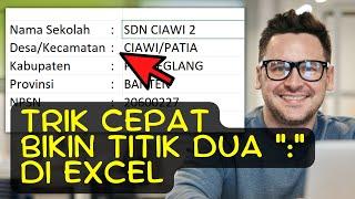 TIPS EXCEL  Cara membuat titik dua sejajar satu kolom Excel