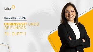 Relatório Mensal - Ourinvest Fundo de Fundos OUFF11  Maio 2024