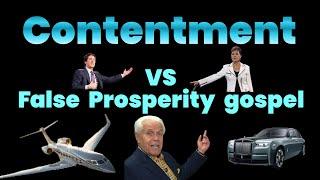 Contentment vs The False Prosperity Gospel of New Age & Word of Faith