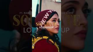 #mashup #remix #shorts #soulmate #songs #arijitsingh #hsvisual #trendingshorts #badshah #lovesongs