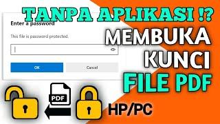 TANPA APLIKASI ? MEMBUKA KUNCI  UNLOCK FILE PDF YANG TERKUNCI - HPPC