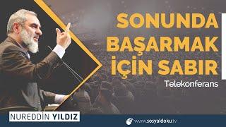 SONUNDA BAŞARMAK İÇİN SABIR  Telekonferans