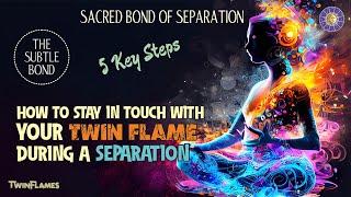 5 Steps Guaranteed to Help Save Your Twin Flame Relationship During A Separation