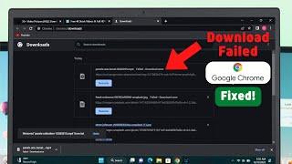 How To Fix Google Chrome Download Failed Network Error