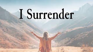 I Surrender - Prayer & Meditation