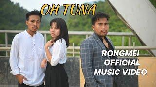 OH TUNA  Rongmei official song  Lungnim xyz