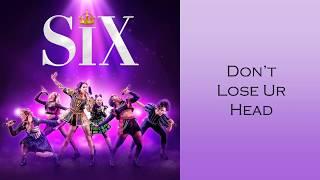 Dont Lose Ur Head Lyric Video - SIX The Musical