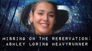 Ashley Loring Heavy Runner MISSING On The Reservation  True Crime  Cayleigh Elise