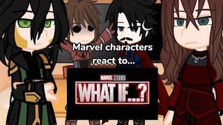 Marvel characters react to What if...? Gacha Club •Short• Avengers Marvel