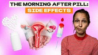The Morning After Pill Side Effects  Julie