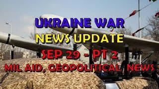 Ukraine War Update NEWS 20240929b Military Aid & Geopolitical News