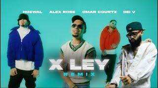 Hozwal x Alex Rose x Omar Courtz x Dei V  X LEY REMIX  Official Video