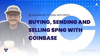 Avalanche Tutorial Buying Sending and Selling $PNG with Coinbase and Coinbase Wallet in 6 minutes