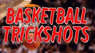 Basketball Trickshots