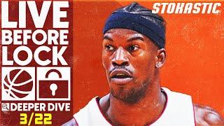 NBA DFS Deeper Dive & Live Before Lock Wednesday 32223  DraftKings & FanDuel NBA Lineups