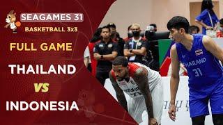 Full Game 3x3 Thailand vs Indonesia I Basketball Sea Games 31 Ha Noi Viet Nam