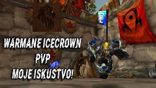 REVIEW ICECROWN WARMANE SERVERA NA PVP ASPEKTU - MOJ UTISAK