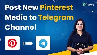 Share Pinterest Media to Telegram Channel Automatically - Pinterest to Telegram