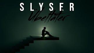 SLYSER - ÜBELTÄTER PROD. BY MANTRA