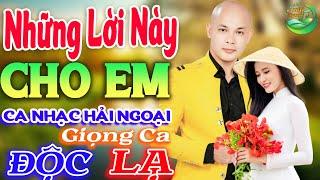 GIỌNG CA ĐỘC LẠ CÔNG TUẤN  LK CA NHẠC HẢI NGOẠI VƯỢT THỜI GIAN NHẠC LÍNH XƯA HAY NHẤT MỌI THỜI ĐẠI