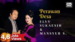 Mansyur S. & Elvy Sukaesih - Perawan Desa  Official Music Video