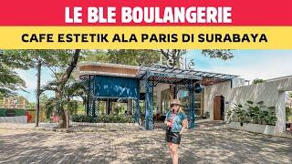 Le Ble Boulangerie Surabaya  Cafe Estetik View Lapangan Golf