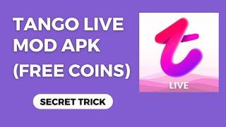 Tango Live Mod APK  Tango Live Free Coins  How to Get Unlimited Coins in Tango App 2023