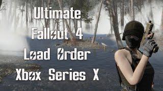 Ultimate Fallout 4 Load Order May 2023 - Xbox Series X