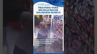 Terekam CCTV Aksi Pria Pura-pura Belanja di Minimarket lalu Rekam Isi Rok Wanita di Palembang