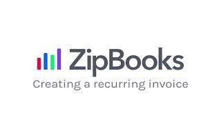 Creating a recurring invoice with ZipBooks