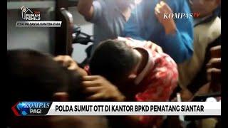 OTT Polda Sumut Tangkap 16 Orang di Kantor BPKD Pematang Siantar Terkait Korupsi dan Pungli