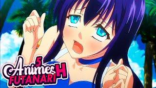 5 ANIMES H que tienen CHICAS con SORPRESA