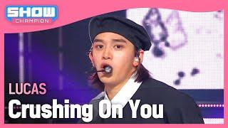 루카스LUCAS - Crushing On You l Show Champion l EP.512 l 240403