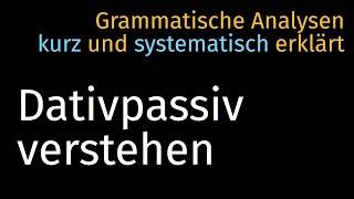 Dativpassiv verstehen bekommen-Passiv Rezipientenpassiv — Grammatische Analyse 013