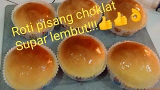 Roti pisang choklat super lembut 