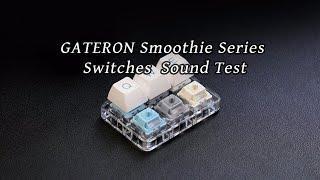 GATERON Smoothie Series Switches Sound Test