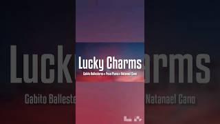 Lucky Charms - Gabito Ballesteros Ft. Peso Pluma Natanael Cano LetraEnglish Lyrics