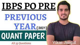 IBPS PO PRE PREVIOUS YEAR2021 Complete Quant Paper Solution   Vikas Jangid