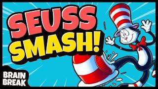 Seuss Smash  Dr Seuss Brain Break  Cat in the Hat  Brain Break for Kids