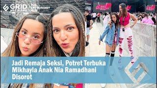 Jadi Remaja Seksi Potret Terbuka Mikhayla Anak Nia Ramadhani Disorot