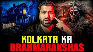 KOLKATA Ka BRAHMARAKSHAS   Subscriber Real Story  Real Horror Story