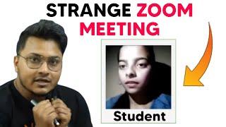 Some strange things happened in zoom meeting of Abhishek sir vedantu with students