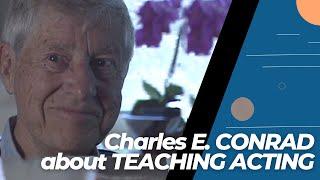 MAY 23 - Charles  E. CONRAD about Teaching Actors.