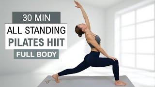 30 Min STANDING PILATES HIIT  Burn Fat + Tone Muscle  Improve Strength and Balance  No Repeat