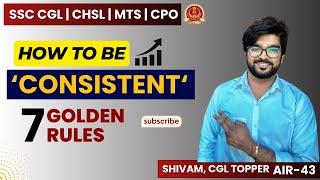 How to be Consistent  7 Golden Tips  By Shivam Vishwakarma #ssc #cgl #ssccgl #aso #ssccgl2024